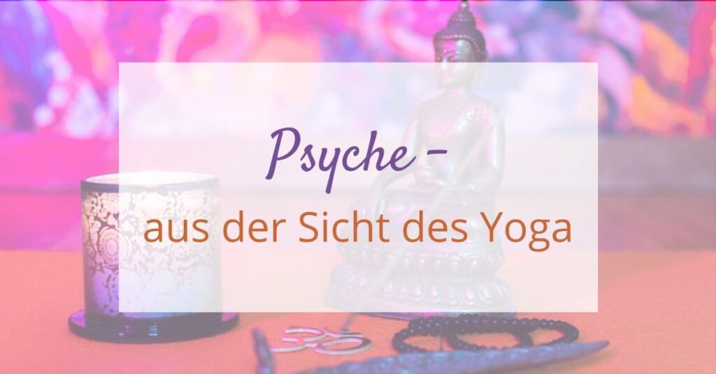 Psyche aus der Sicht des Yoga