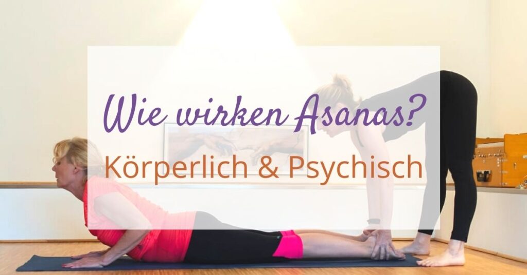 Wie wirken Yoga Asanas?